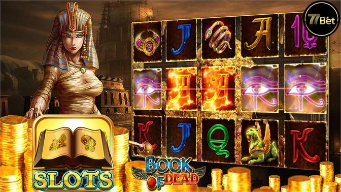 Cách Chơi Book of Dead 77Bet